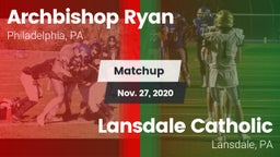 Matchup: Archbishop Ryan vs. Lansdale Catholic  2020