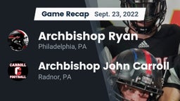 Recap: Archbishop Ryan  vs. Archbishop John Carroll  2022
