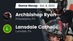 Recap: Archbishop Ryan  vs. Lansdale Catholic  2022
