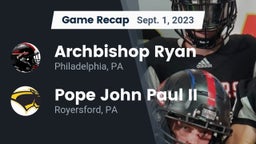 Recap: Archbishop Ryan  vs. Pope John Paul II 2023