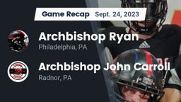 Recap: Archbishop Ryan  vs. Archbishop John Carroll  2023