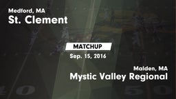 Matchup: St. Clement vs. Mystic Valley Regional  2016
