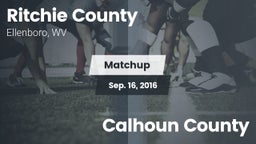 Matchup: Ritchie County vs. Calhoun County  2016