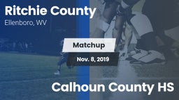 Matchup: Ritchie County vs. Calhoun County HS 2019