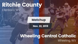 Matchup: Ritchie County vs. Wheeling Central Catholic  2019