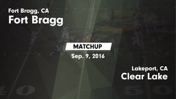 Matchup: Fort Bragg vs. Clear Lake  2016