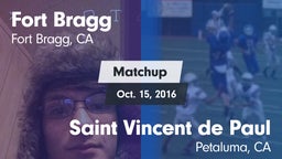 Matchup: Fort Bragg vs. Saint Vincent de Paul 2016