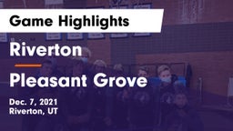 Riverton  vs Pleasant Grove  Game Highlights - Dec. 7, 2021