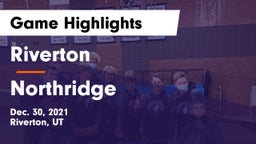 Riverton  vs Northridge  Game Highlights - Dec. 30, 2021