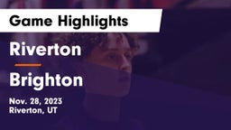 Riverton  vs Brighton  Game Highlights - Nov. 28, 2023