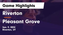 Riverton  vs Pleasant Grove  Game Highlights - Jan. 9, 2024