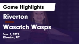Riverton  vs Wasatch Wasps Game Highlights - Jan. 7, 2022