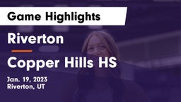 Riverton  vs Copper Hills HS Game Highlights - Jan. 19, 2023