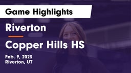 Riverton  vs Copper Hills HS Game Highlights - Feb. 9, 2023