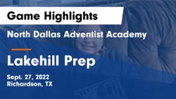 North Dallas Adventist Academy  vs Lakehill Prep Game Highlights - Sept. 27, 2022