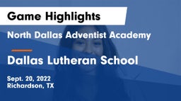 North Dallas Adventist Academy  vs Dallas Lutheran School Game Highlights - Sept. 20, 2022