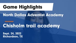 North Dallas Adventist Academy  vs Chisholm trail academy Game Highlights - Sept. 24, 2022