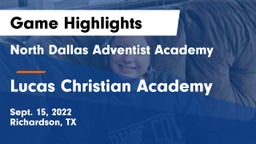 North Dallas Adventist Academy  vs Lucas Christian Academy Game Highlights - Sept. 15, 2022
