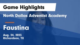 North Dallas Adventist Academy  vs Faustina Game Highlights - Aug. 24, 2023