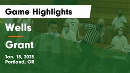 Wells  vs Grant  Game Highlights - Jan. 18, 2023