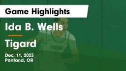 Ida B. Wells  vs Tigard  Game Highlights - Dec. 11, 2023