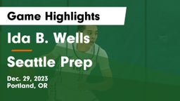 Ida B. Wells  vs Seattle Prep Game Highlights - Dec. 29, 2023