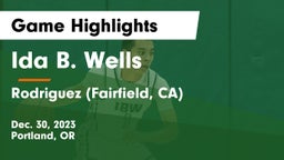 Ida B. Wells  vs Rodriguez  (Fairfield, CA) Game Highlights - Dec. 30, 2023
