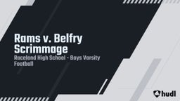 Highlight of Rams v. Belfry Scrimmage