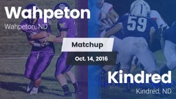 Matchup: Wahpeton vs. Kindred  2016