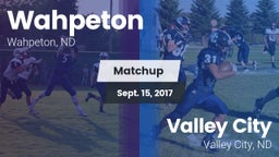 Matchup: Wahpeton vs. Valley City  2017
