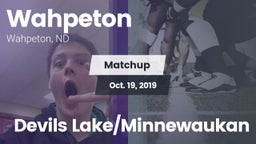 Matchup: Wahpeton vs. Devils Lake/Minnewaukan 2019
