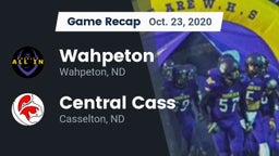 Recap: Wahpeton  vs. Central Cass  2020