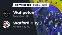 Recap: Wahpeton  vs. Watford City  2021