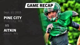 Recap: Pine City  vs. Aitkin  2015