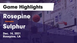 Rosepine  vs Sulphur  Game Highlights - Dec. 14, 2021