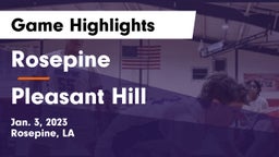 Rosepine  vs Pleasant Hill  Game Highlights - Jan. 3, 2023