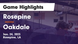 Rosepine  vs Oakdale  Game Highlights - Jan. 24, 2023