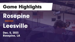 Rosepine  vs Leesville  Game Highlights - Dec. 5, 2023