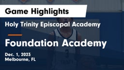 Holy Trinity Episcopal Academy vs Foundation Academy  Game Highlights - Dec. 1, 2023