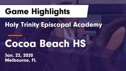 Holy Trinity Episcopal Academy vs Cocoa Beach HS Game Highlights - Jan. 22, 2020