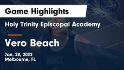 Holy Trinity Episcopal Academy vs Vero Beach  Game Highlights - Jan. 28, 2022