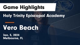 Holy Trinity Episcopal Academy vs Vero Beach  Game Highlights - Jan. 5, 2024