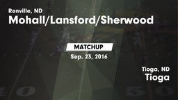 Matchup: Mohall/Lansford/Sher vs. Tioga  2016