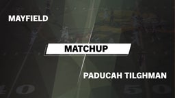 Matchup: Mayfield vs. Paducah Tilghman  2016
