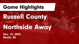 Russell County  vs Northside Away Game Highlights - Jan. 15, 2022