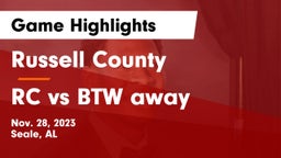 Russell County  vs RC vs BTW away Game Highlights - Nov. 28, 2023