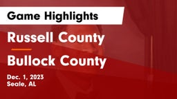 Russell County  vs Bullock County  Game Highlights - Dec. 1, 2023