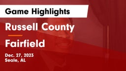 Russell County  vs Fairfield  Game Highlights - Dec. 27, 2023