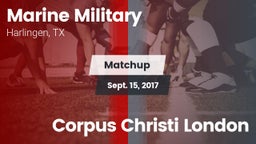 Matchup: Marine Military vs. Corpus Christi London 2017