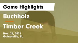 Buchholz  vs Timber Creek  Game Highlights - Nov. 26, 2021